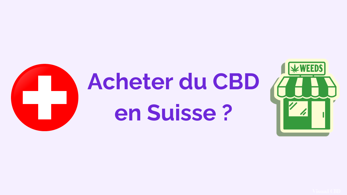 Achat CBD Suisse - Meilleur Cannabis légal